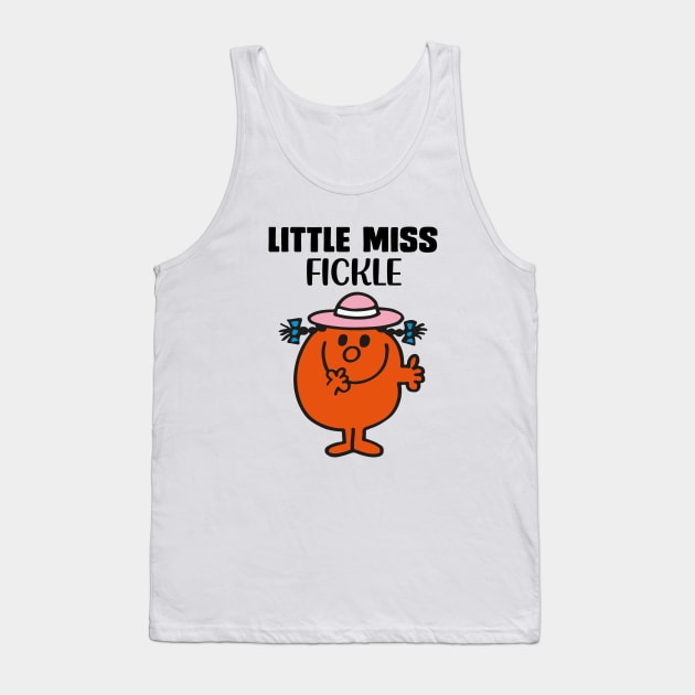 LITTLE MISS FICKLE Tank Top by reedae